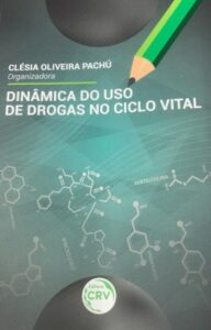 Livro sobre dinâmica do uso de drogas é lançado no 6º Fórum de Controle da Dependência Química