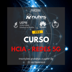 Núcleo de Tecnologias da UEPB faz parceria com a Huawei e oferece curso on-line sobre redes 5G