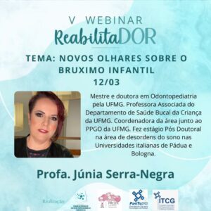 Programa de Extensão promove 5º webinário ReabilitaDOR com abordagem sobre bruxismo infantil