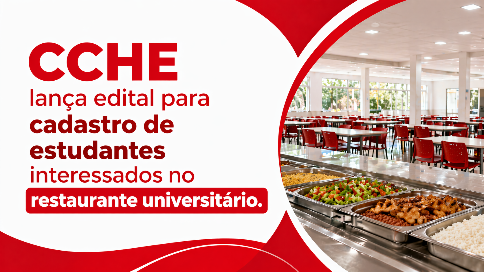 O CCHE lança edital para cadastro de estudantes interessados no acesso ao Restaurante Universitário do Campus VI - 2026 O CCHE lança edital para cadastro de estudantes interessados no acesso ao Restaurante Universitário do Campus VI - 2026